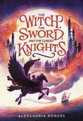 Cover image for Witch, the Sword, and the Cursed Knights