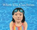 Cover image for When You Can Swim