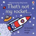 Cover image for That's Not My Rocket...