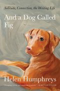Cover image for And a Dog Called Fig
