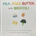 Cover image for Milk, Eggs, Butter, and Broccoli