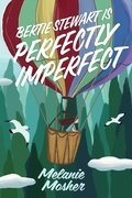 Cover image for Bertie Stewart Is Perfectly Imperfect