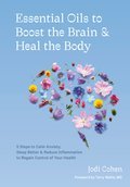 Cover image for Essential Oils to Boost the Brain and Heal the Body