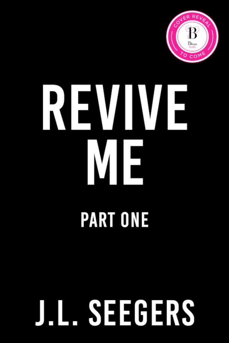 Revive Me Part 1 Dx Ed by J.l. Seegars McNally