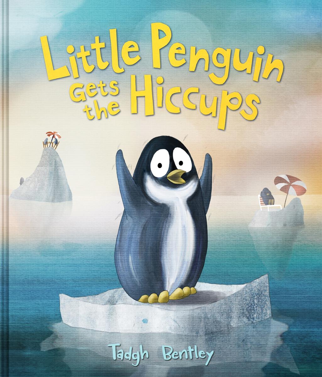 Little Penguin Gets The Hiccups by Tadgh Bentley McNally Robinson  Booksellers