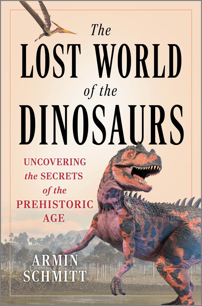 Lost World Of The Dinosaurs by Armin Schmitt McNally Robinson Booksellers