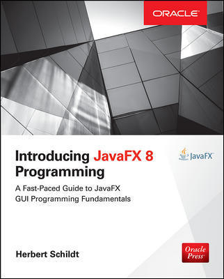 Introducing JavaFX 8 Programming by Herbert Schildt - McNally Robinson ...