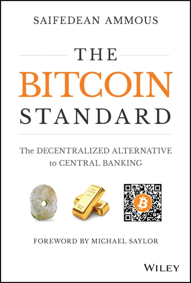 The Bitcoin Standard by Saifedean Ammous - McNally Robinson Booksellers