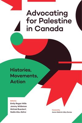 Advocating For Palestine In Canada Histo by Emily Regan Wills 