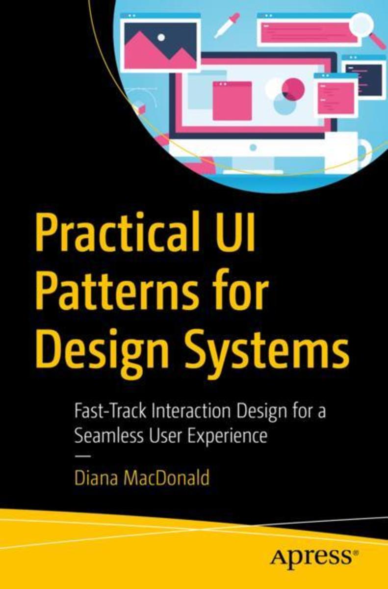 Practical Ui Patterns for Design Systems by Diana Macdonald - McNally ...
