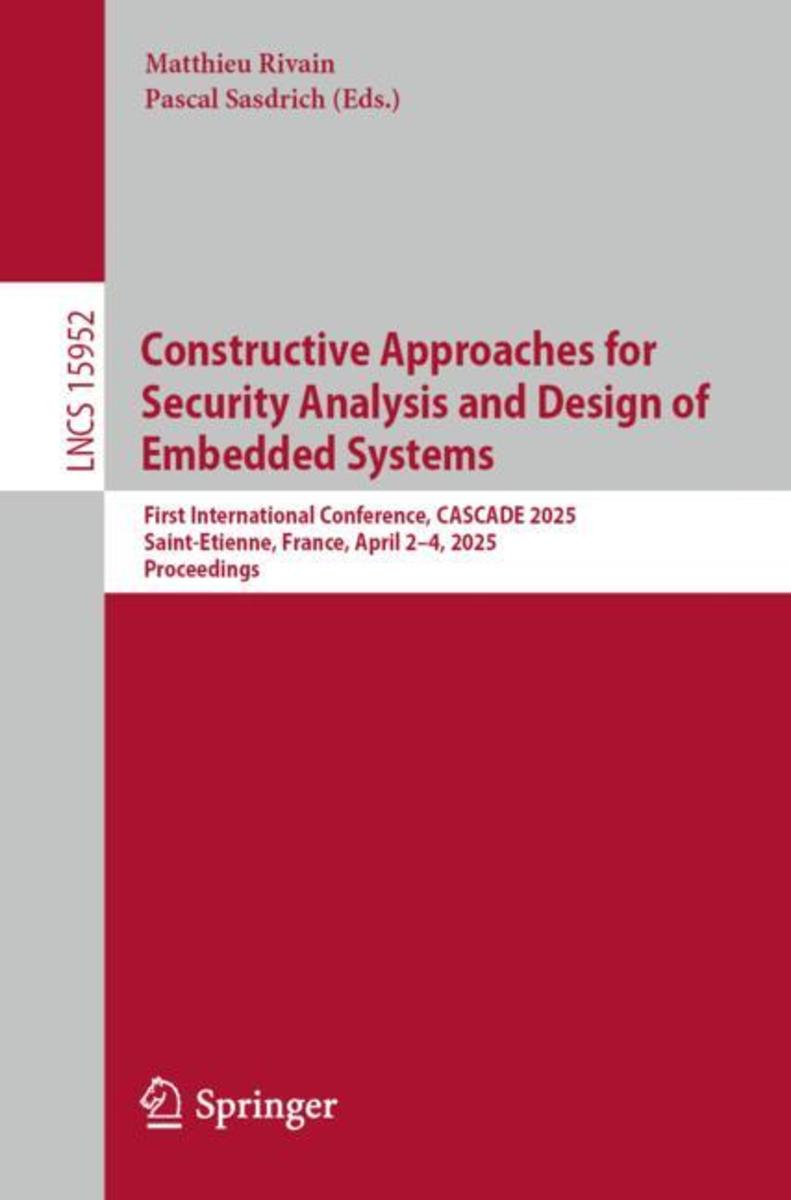 Constructive Approaches for Security Analysis and Design of Embedded ...