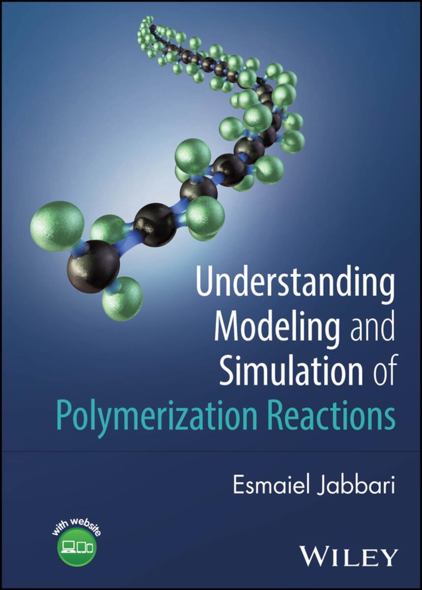 Understanding Modeling and Simulation of Polymerization Reactions by ...