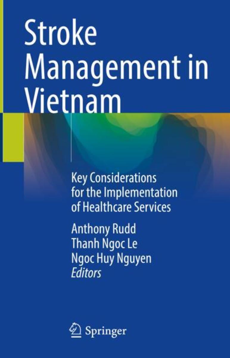 Stroke Management in Vietnam by Anthony Rudd, Thanh Ngoc Le, Ngoc Huy ...