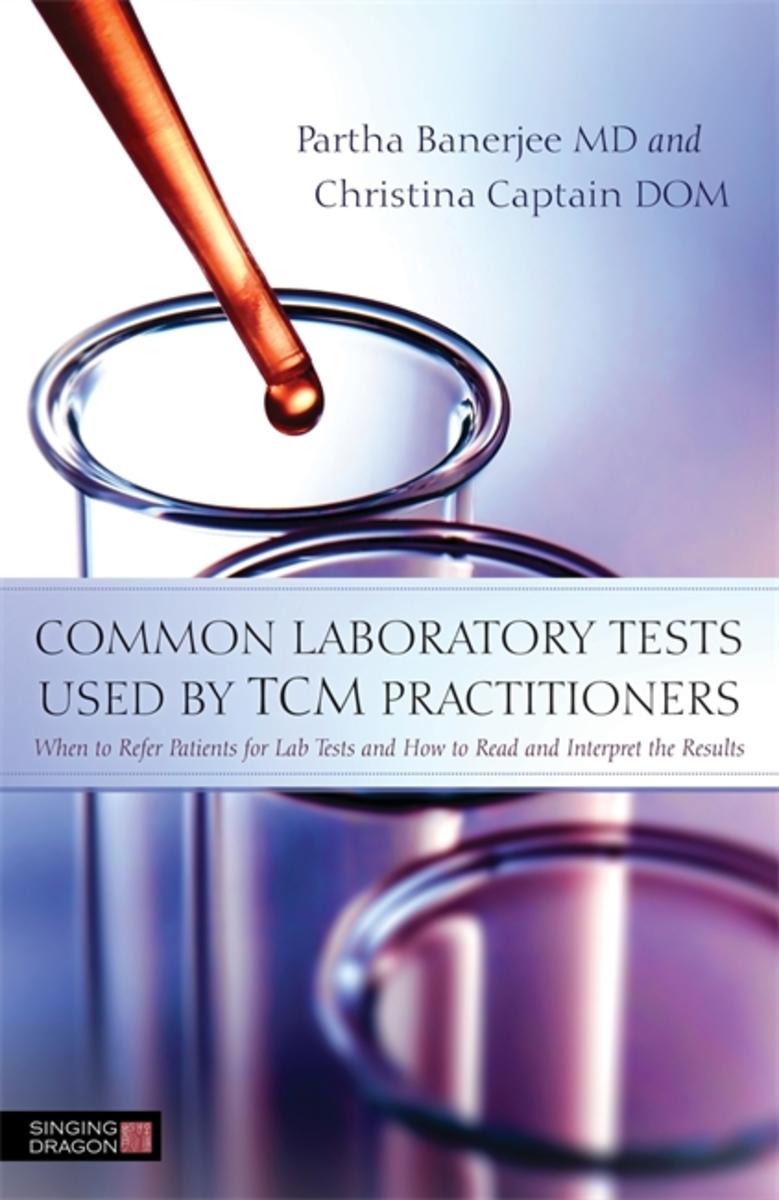 Common Laboratory Tests Used by TCM Practitioners by Christina Captain ...