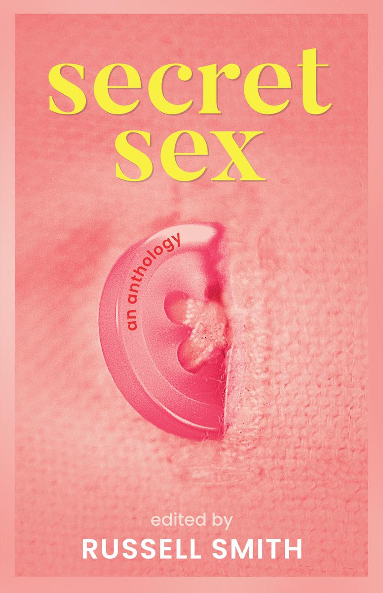 Secret Sex by Russell Smith McNally Robinson Booksellers 