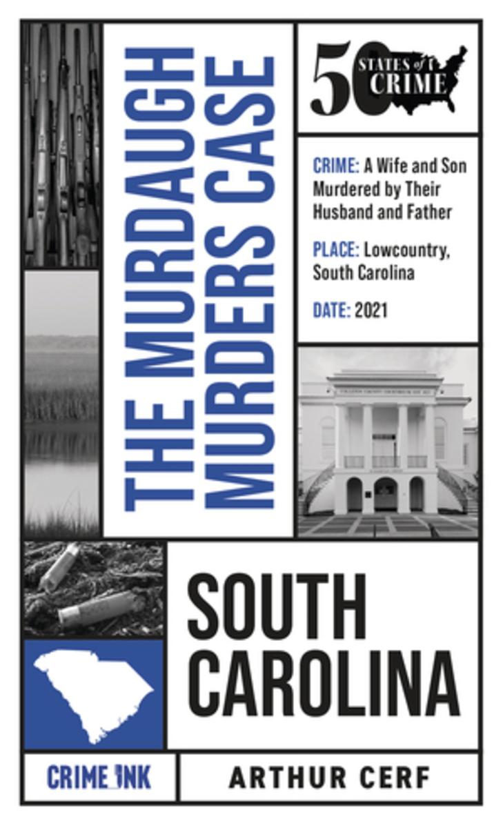 The Murdaugh Murders Case by Arthur Cerf, Lynn E Palermo