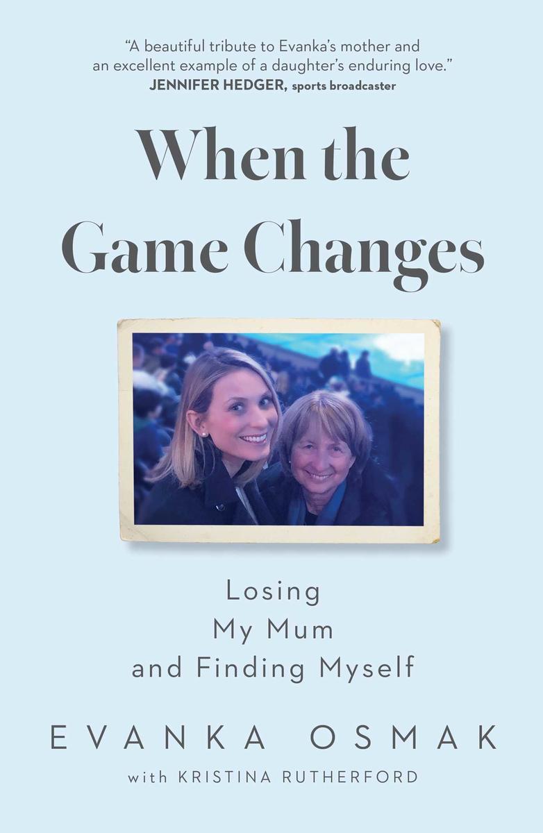 When The Game Changes by Evanka Osmak - McNally Robinson Booksellers