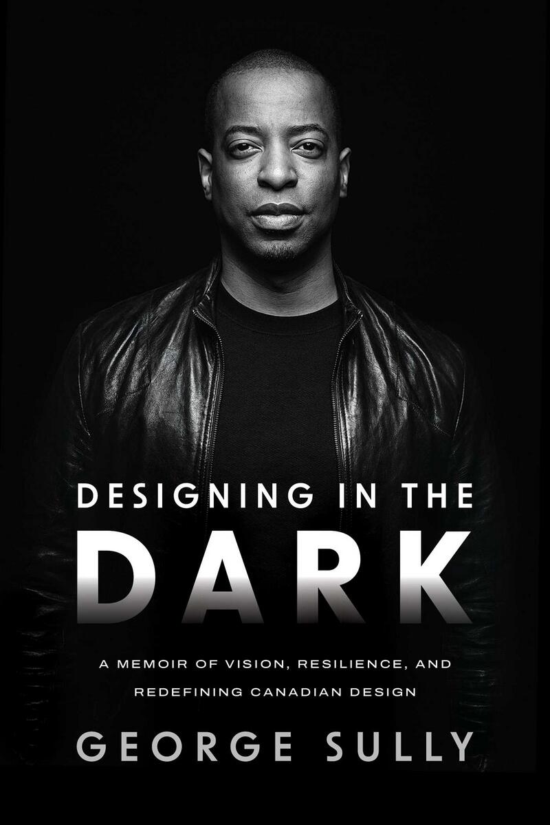 Designing in the Dark by George Sully - McNally Robinson Booksellers