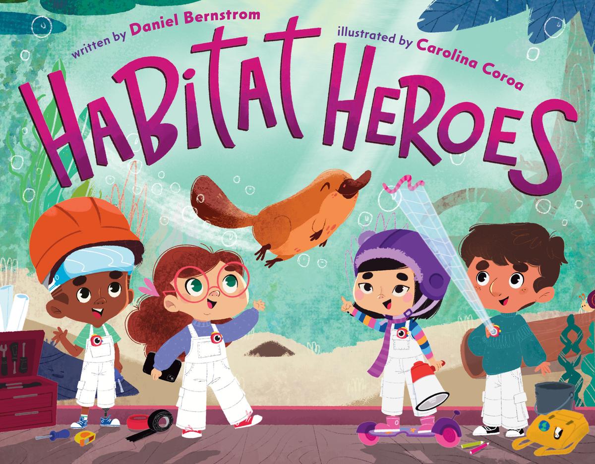 Habitat Heroes by Daniel Bernstrom - McNally Robinson Booksellers
