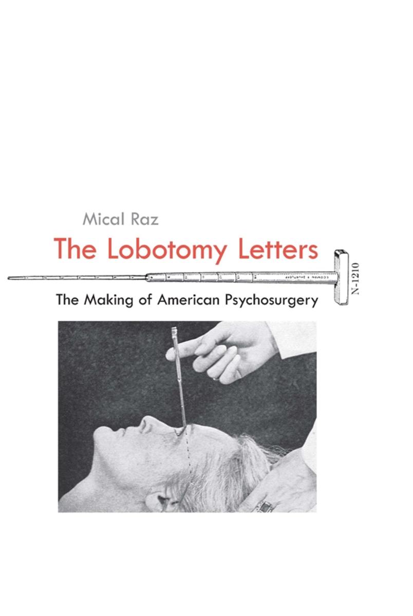 The Lobotomy Letters by Mical Raz - McNally Robinson Booksellers