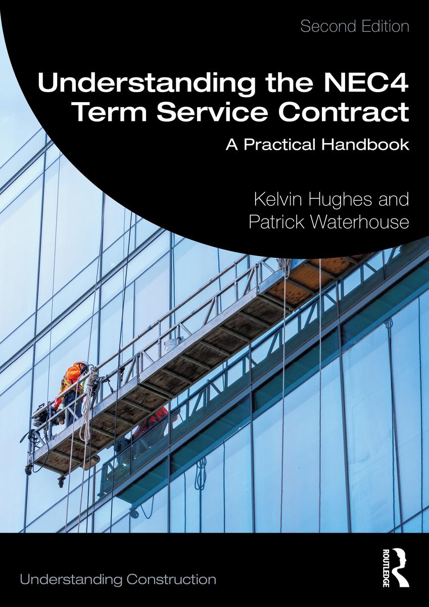 Understanding the NEC4 Term Service Contract by Kelvin Hughes, Patrick ...
