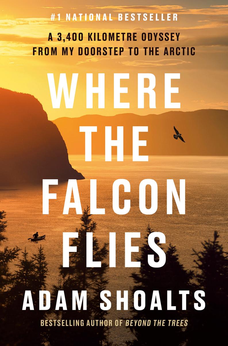 Where The Falcon Flies by Adam Shoalts - McNally Robinson