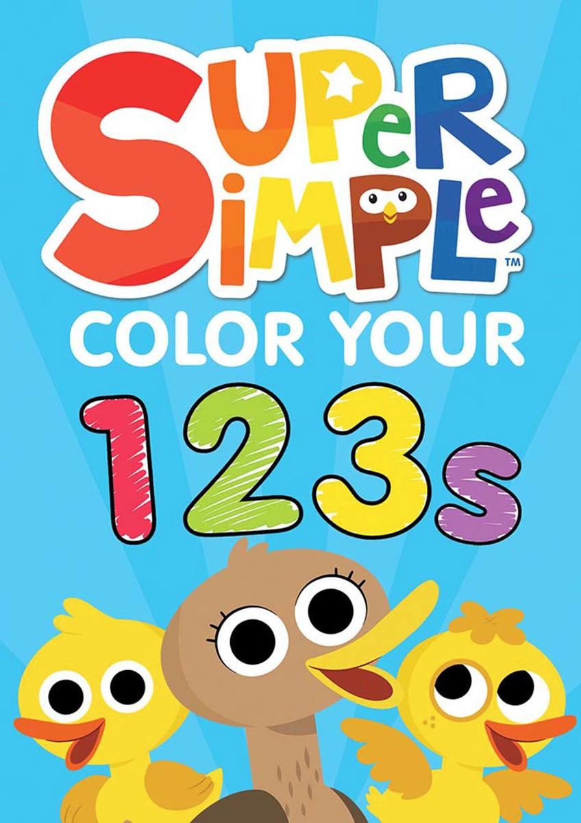 Super Simple Color Your 123s by Super Simple & Dover Publications ...