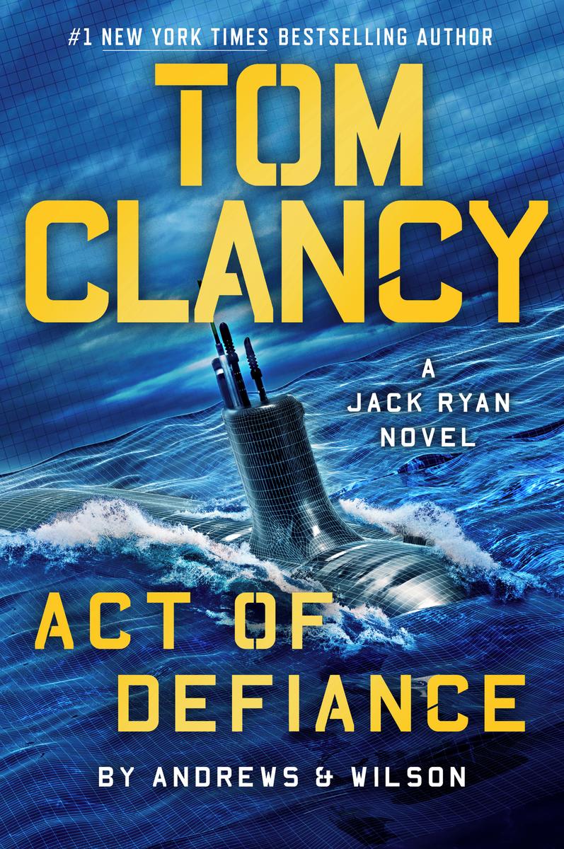 Tom Clancy Act Of Defiance by Brian Andrews McNally Robinson Booksellers