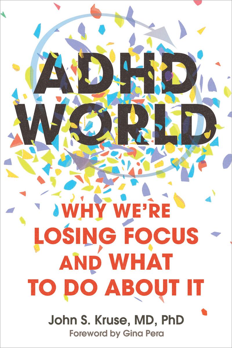 ADHD World: Why We're Losing Focus and What to Do About It