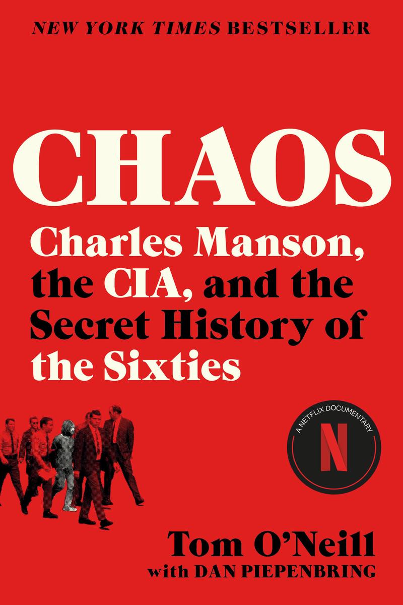 Chaos: Charles Manson, the CIA, and the Secret History of the Sixties