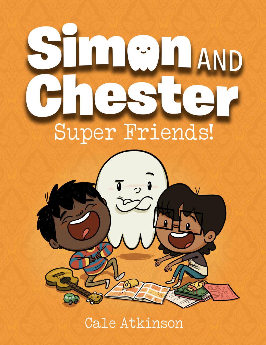 Super Friends! (Simon and Chester Book #4) - 