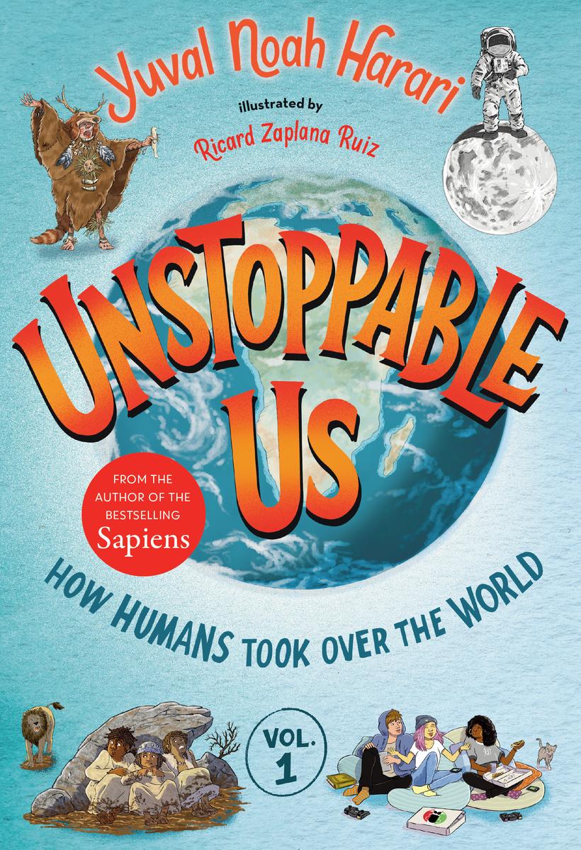 Unstoppable Us, Volume 1 - How Humans Took Over the World