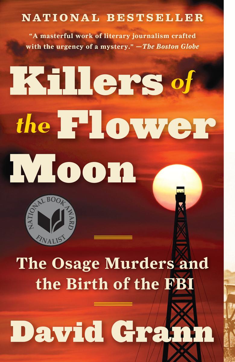 Killers of the Flower Moon - The Osage Murders and the Birth of the FBI