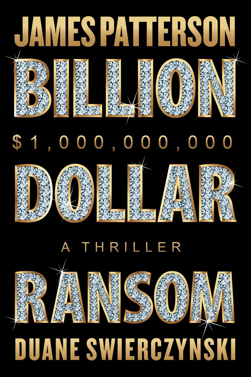Billion-Dollar Ransom: A Thriller