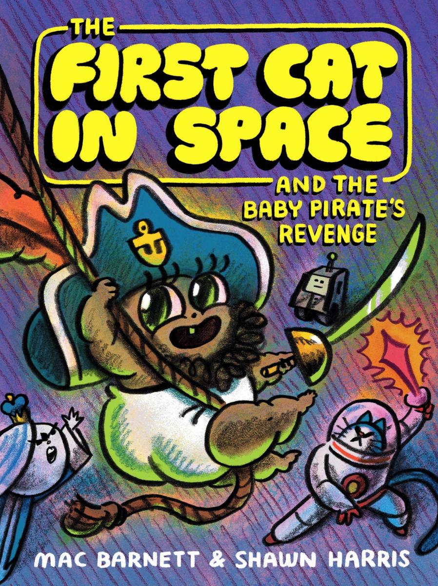 The First Cat in Space and the Baby Pirate's Revenge: A Graphic Novel