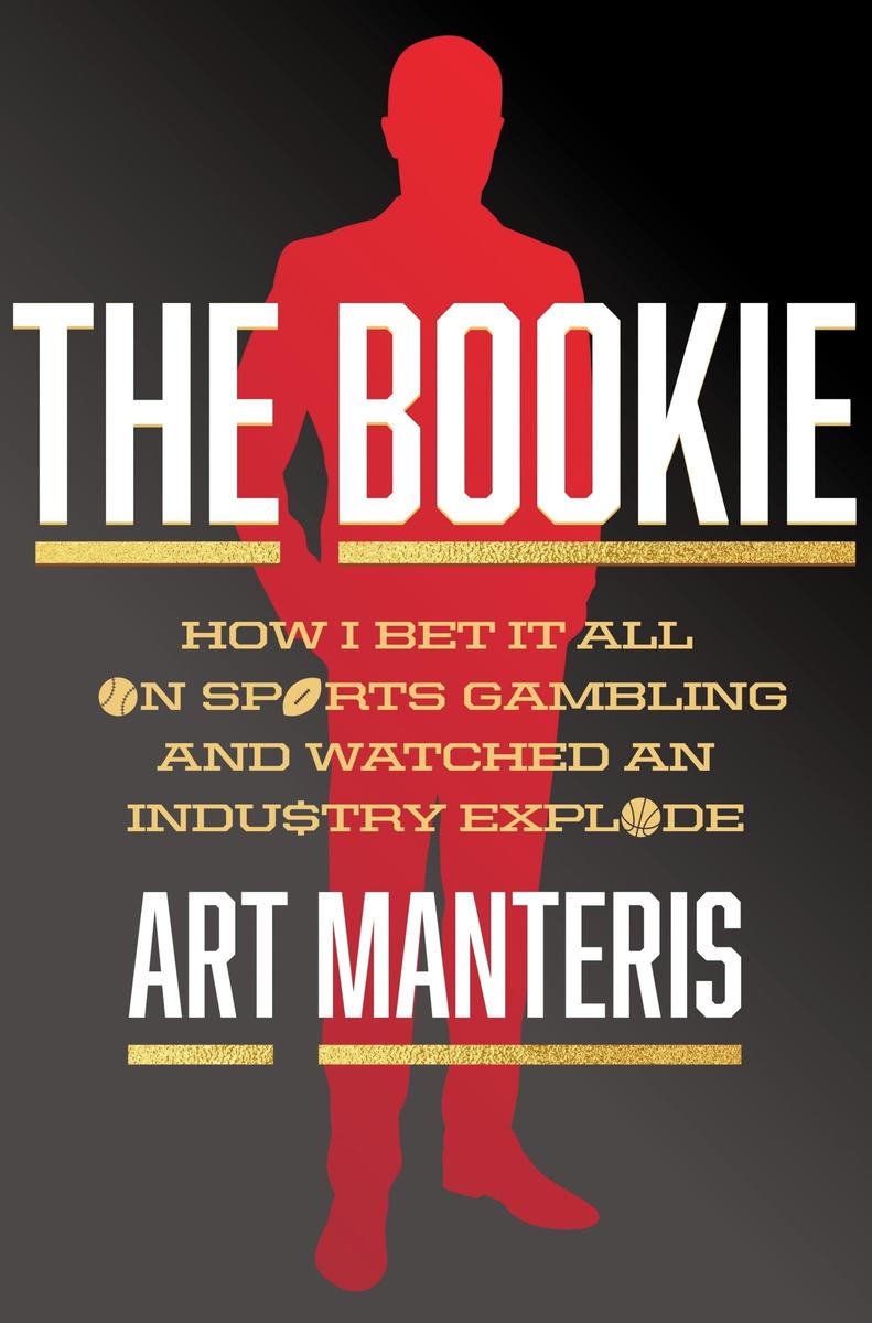 The Bookie: How I Bet It All on Sports Gambling and Watched an Industry Explode