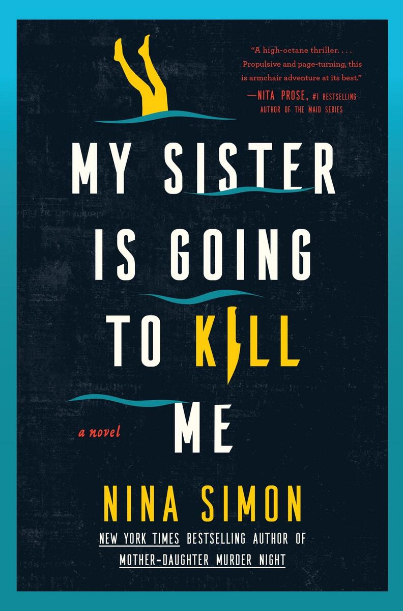 My Sister is Going to Kill Me by Nina Simon