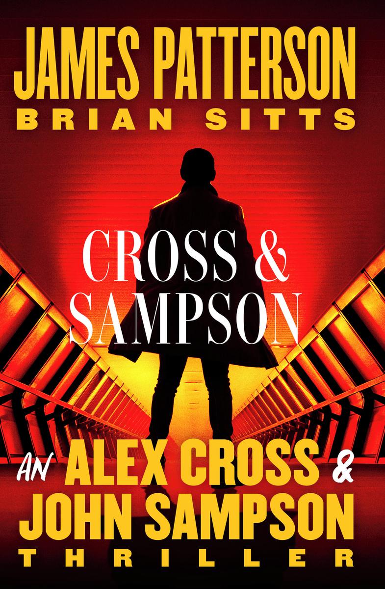 Cross and Sampson: An Alex Cross and John Sampson Thriller