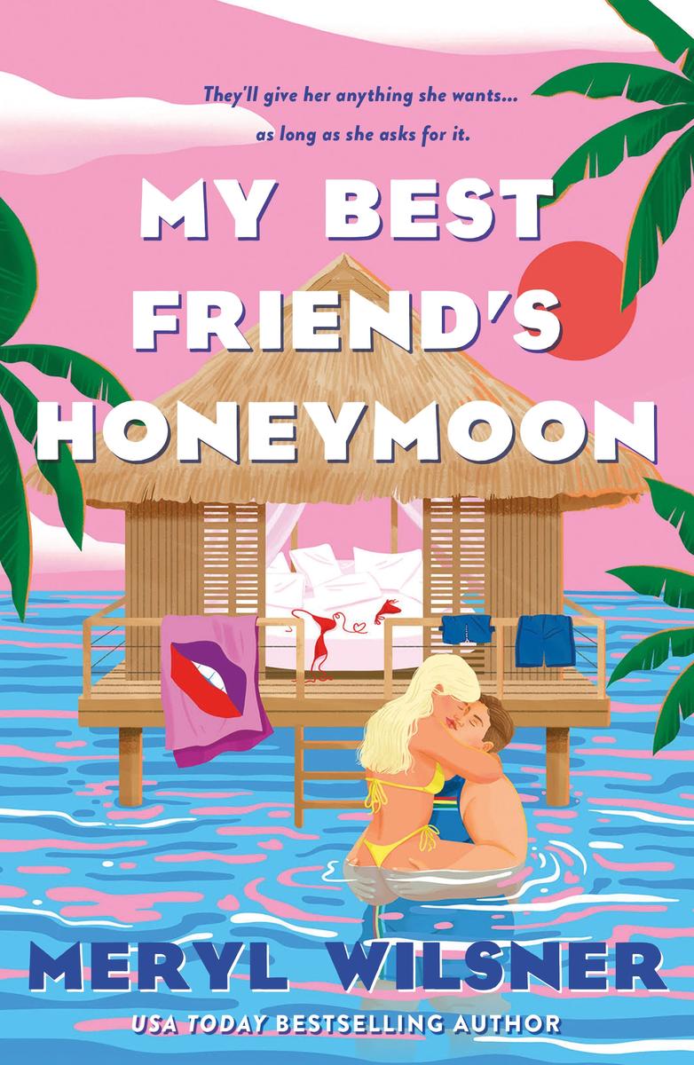 My Best Friend's Honeymoon by Meryl Wilsner | Lovebound Library
