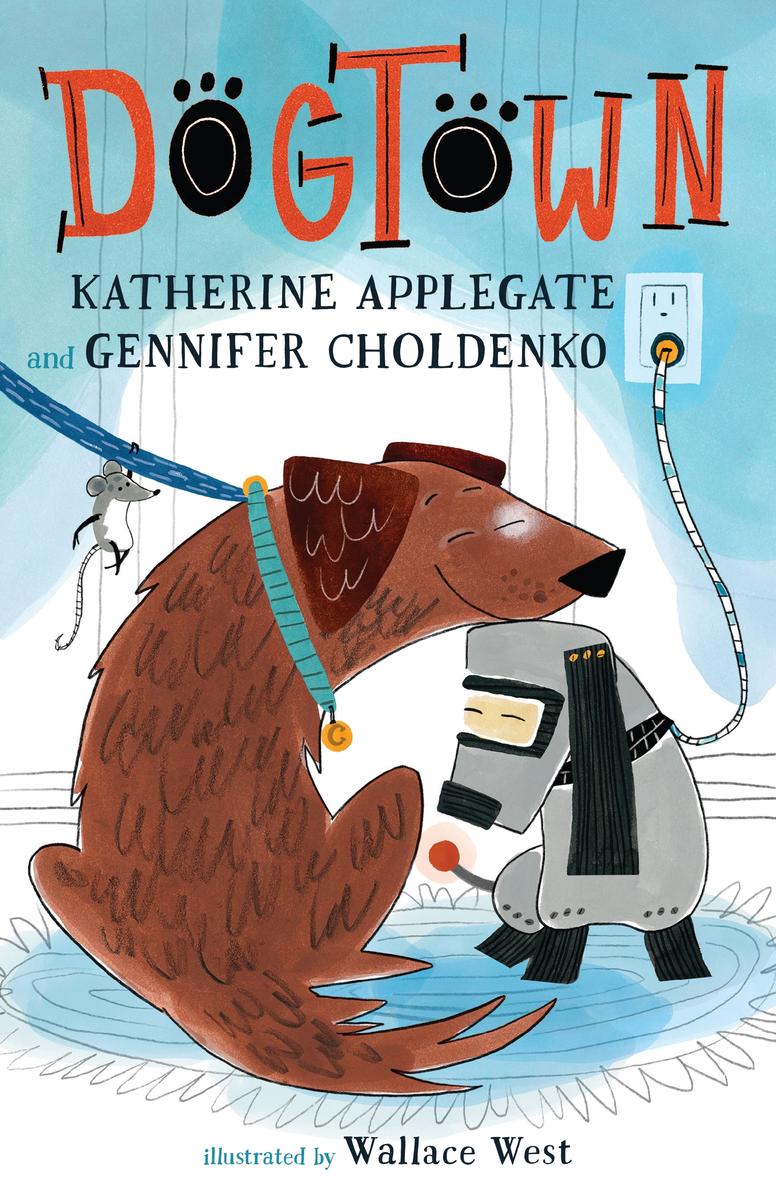 Dogtown by Katherine Applegate, Gennifer Choldenko, Wallace West