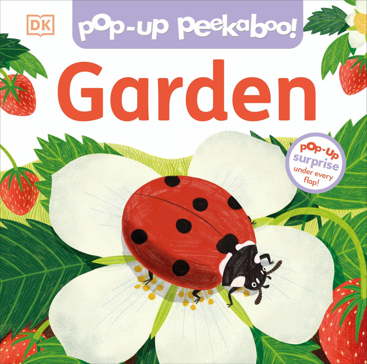 Pop-Up Peekaboo! Garden - Pop-Up Surprise Under Every Flap!