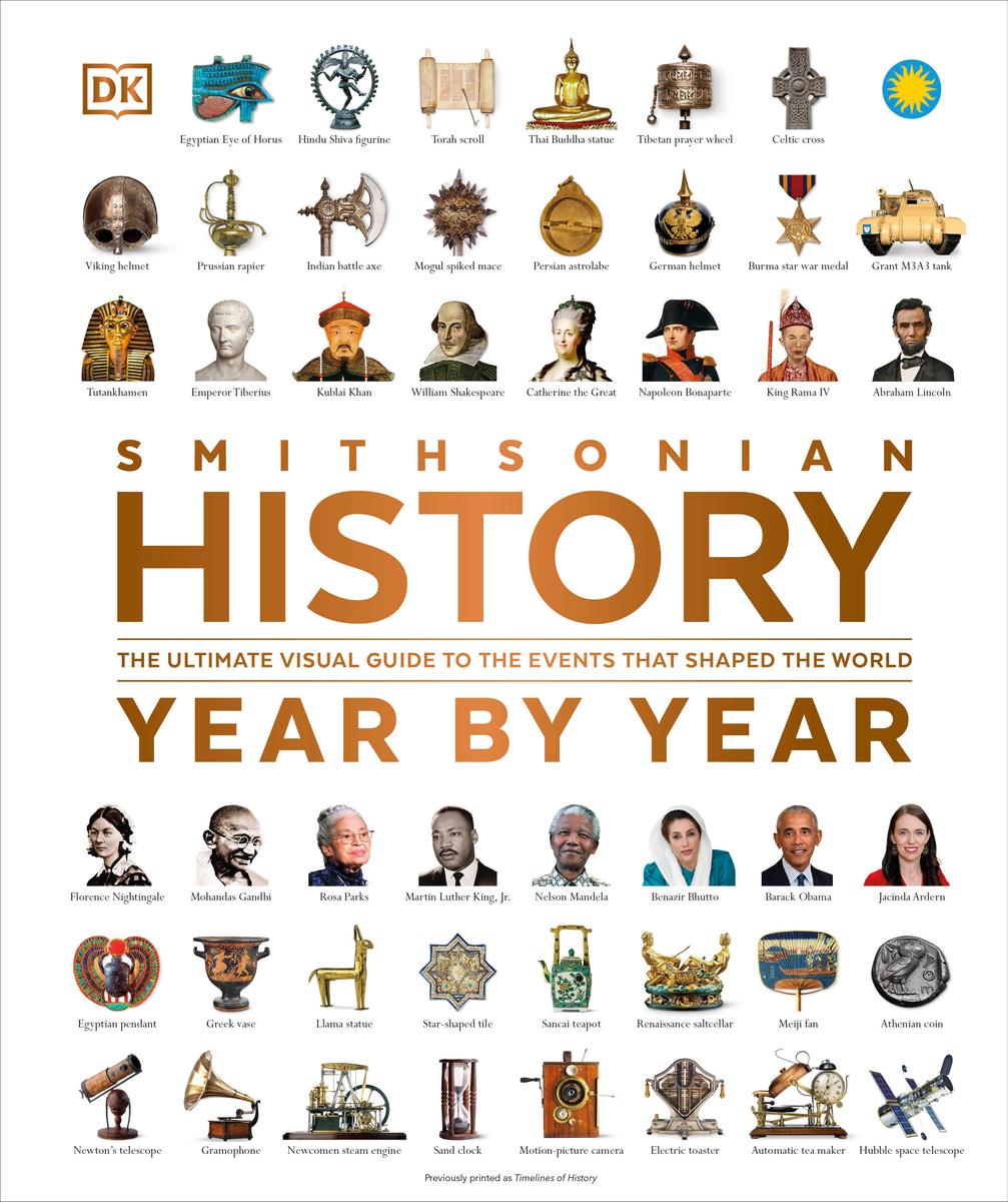 History Year by Year - The Ultimate Visual Guide to the Events that Shaped the World