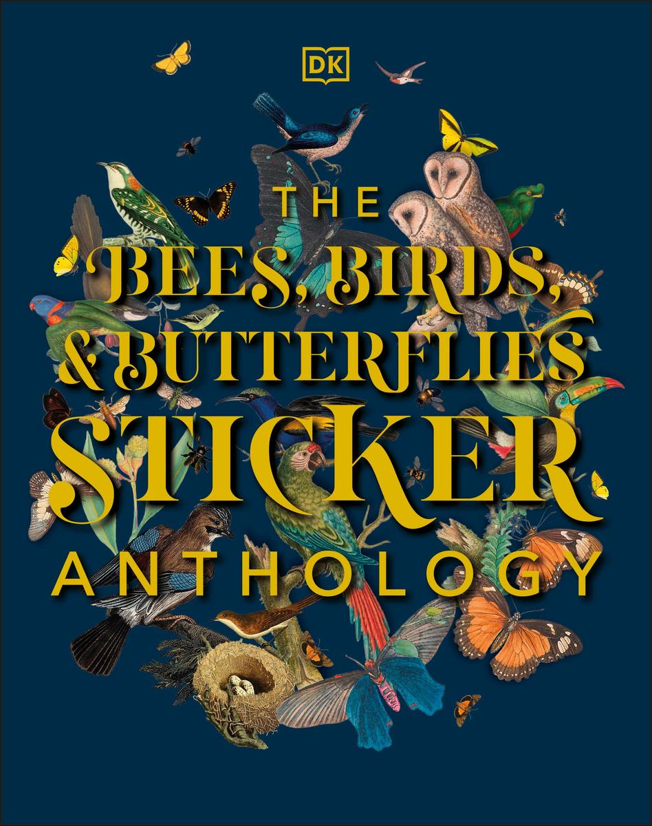The Bees, Birds & Butterflies Sticker Anthology - With More Than 1,000 Vintage Stickers