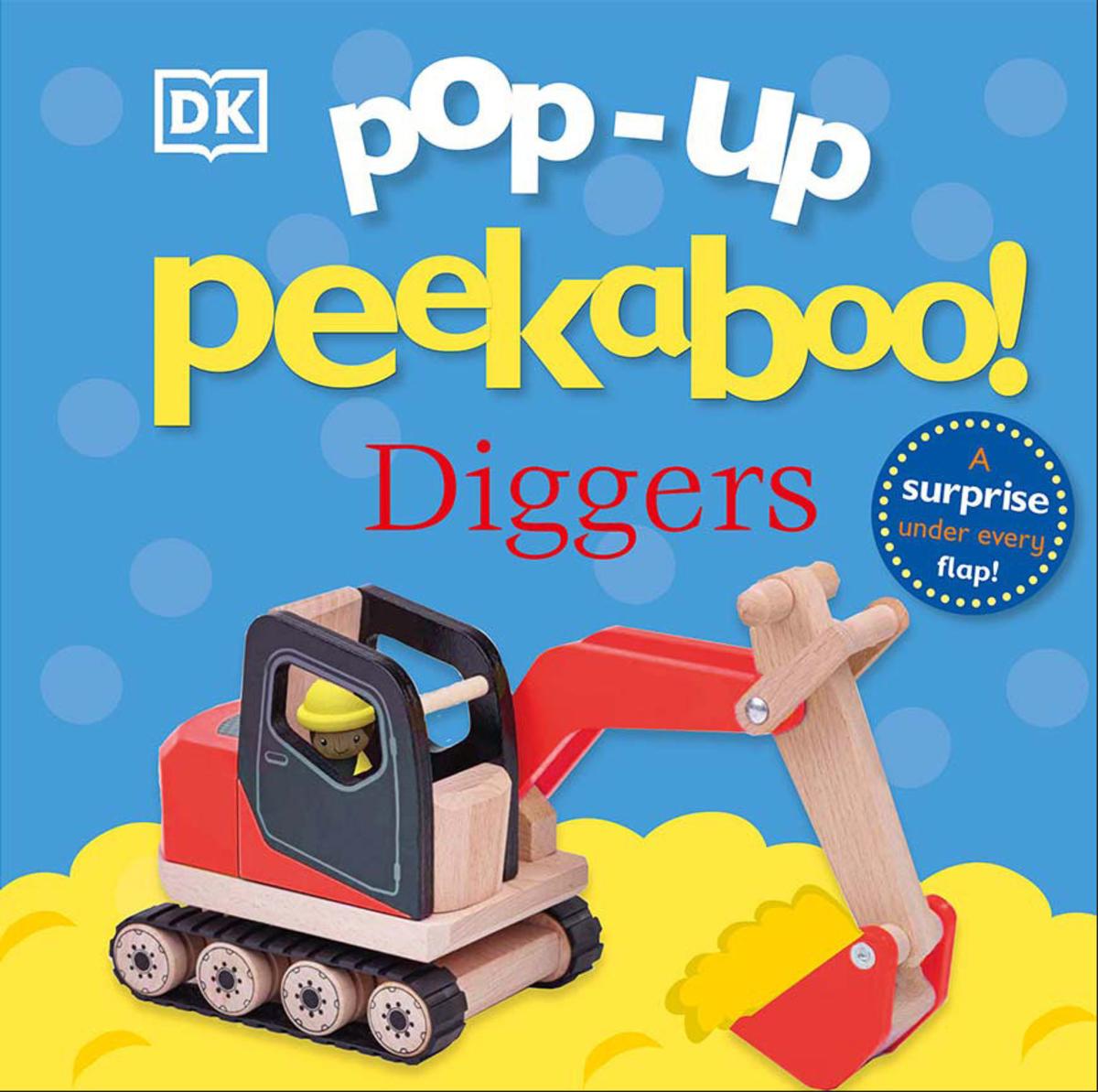 Pop-Up Peekaboo! Diggers - Pop-Up Surprise Under Every Flap!