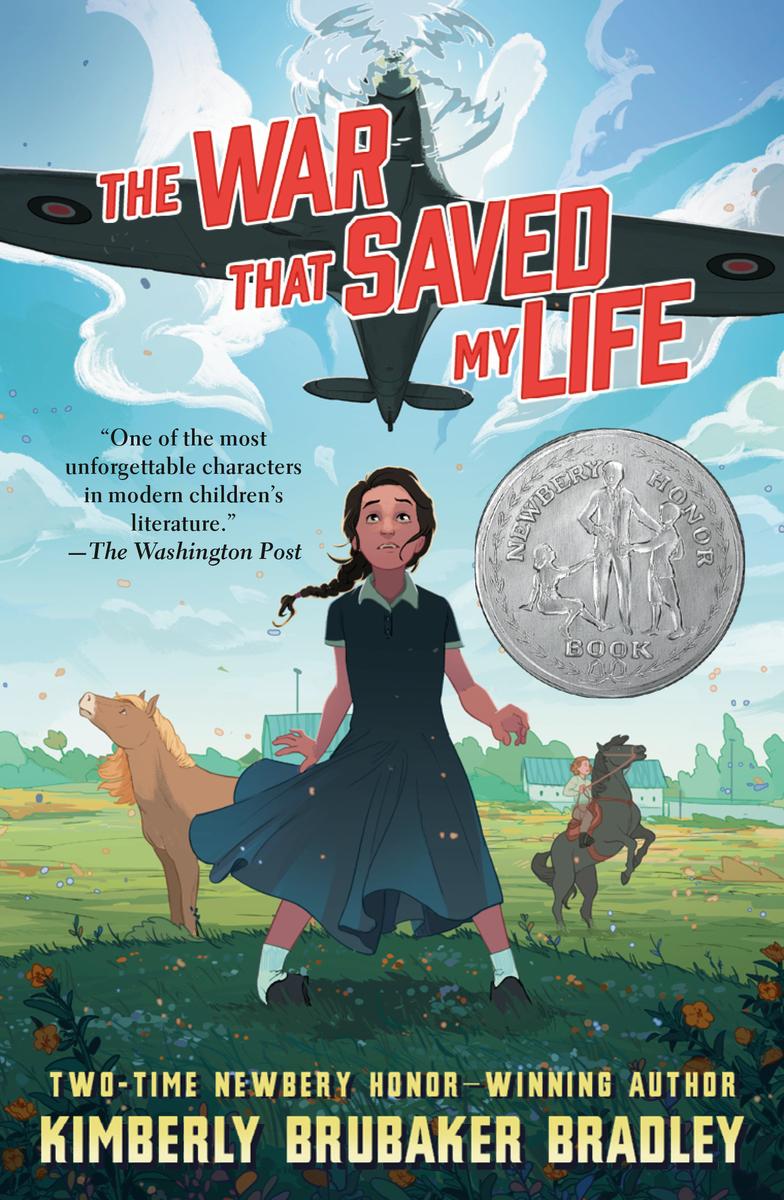 The War that Saved My Life(Newbery Honor Award Winner) Kimberly Brubaker Bradley  