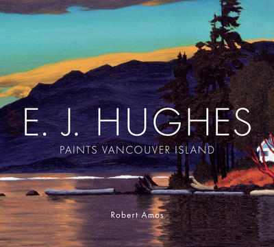 E. J. Hughes Paints Vancouver Island - 