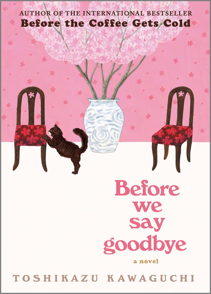 Before We Say Goodbye - A Novel