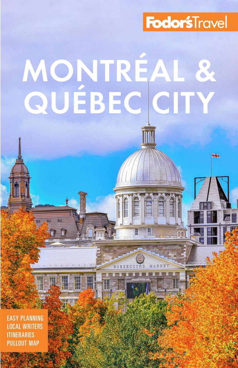 Fodor's Montreal & Quebec City