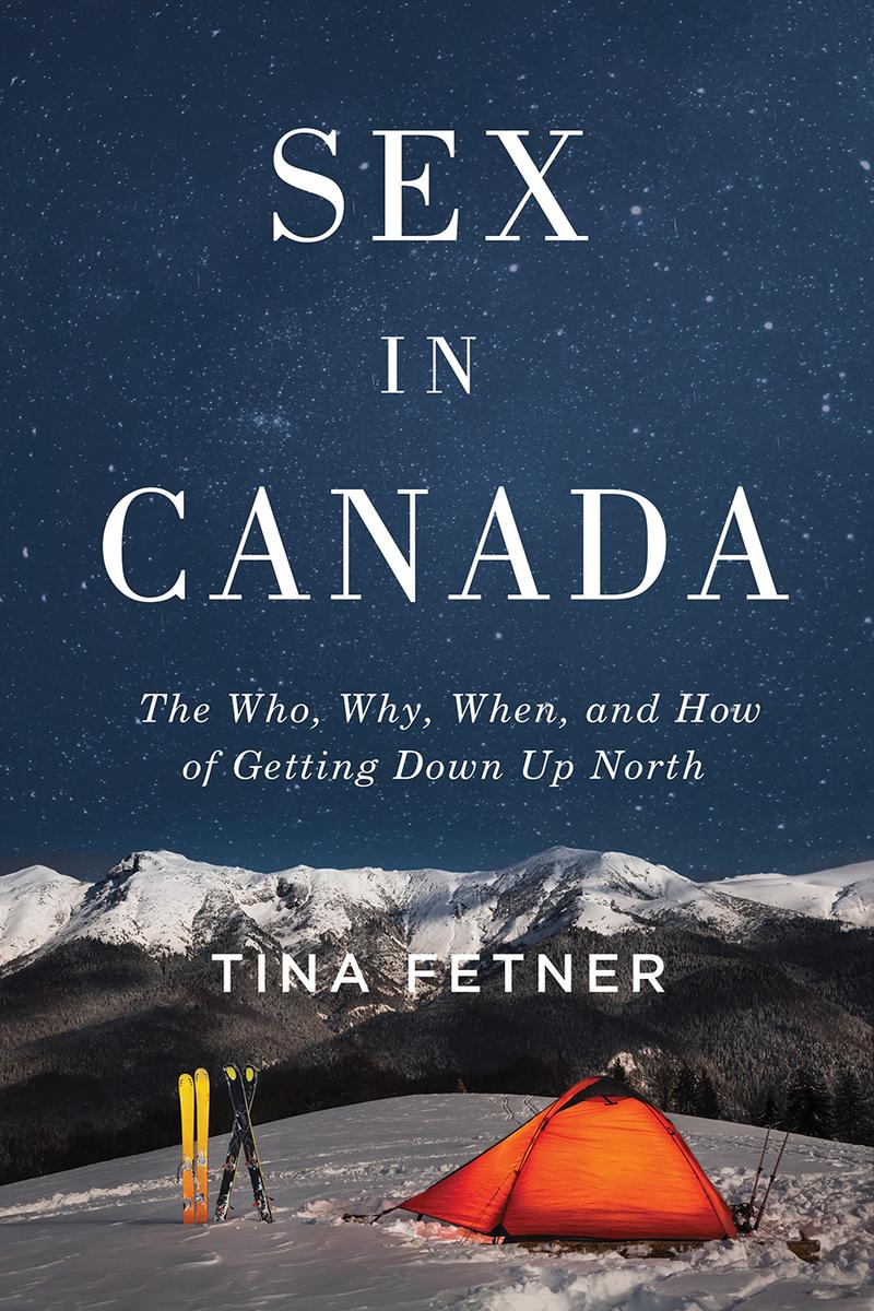 Sex in Canada - The Who, Why, When, and How of Getting Down Up North