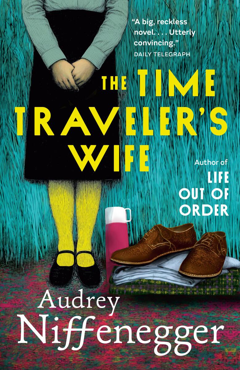 The Time Traveler's Wife Audrey Niffenegger  
